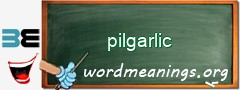 WordMeaning blackboard for pilgarlic